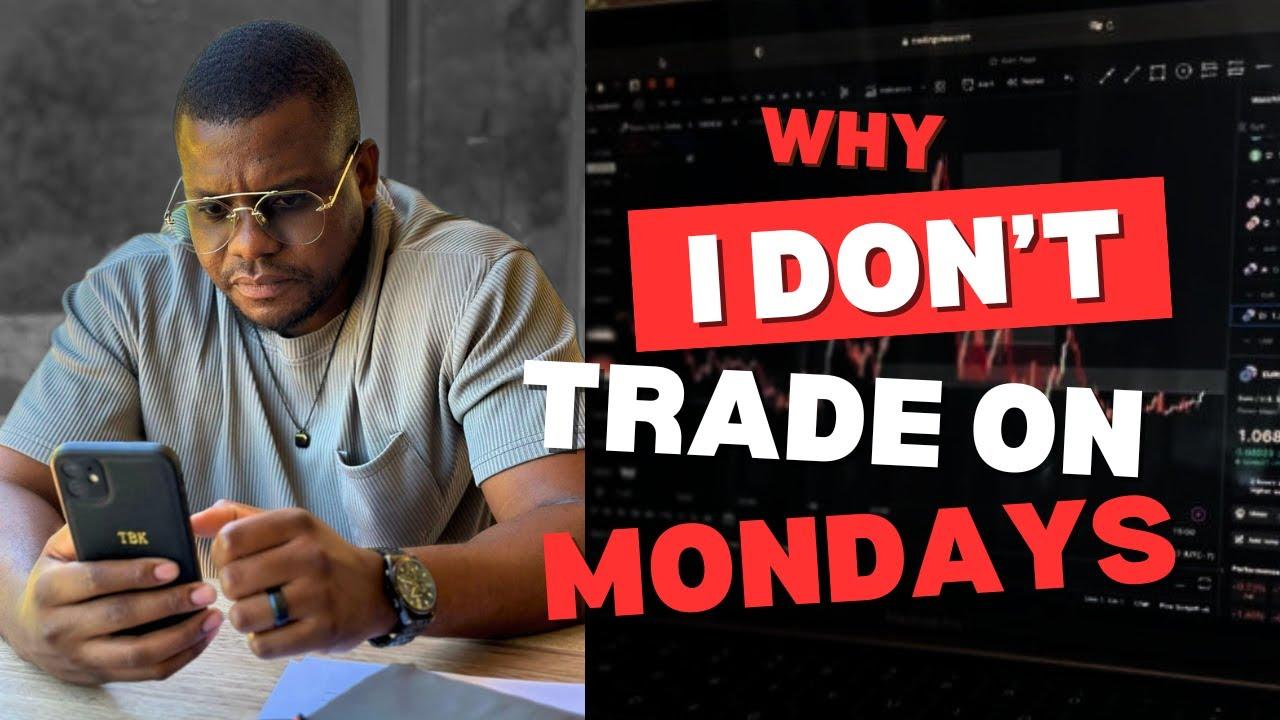 Why I Don't Trade on Mondays : The Power Of Discipline